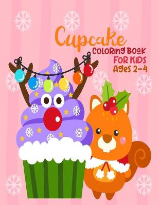 Book cover for Cupcake Coloring Book For Kids Ages 2-4