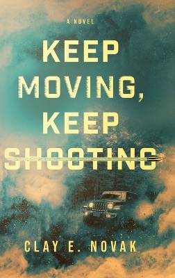 Book cover for Keep Moving, Keep Shooting