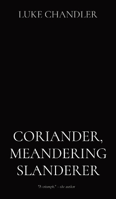 Cover of Coriander, Meandering Slanderer