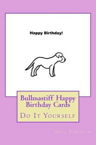 Cover of Bullmastiff Happy Birthday Cards