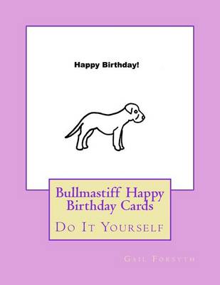 Book cover for Bullmastiff Happy Birthday Cards