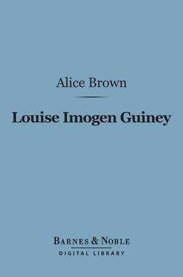 Book cover for Louise Imogen Guiney (Barnes & Noble Digital Library)