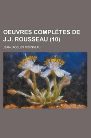 Cover of Oeuvres Completes de J.J. Rousseau (10)