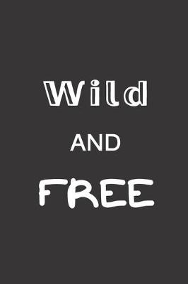 Book cover for Wild And Free