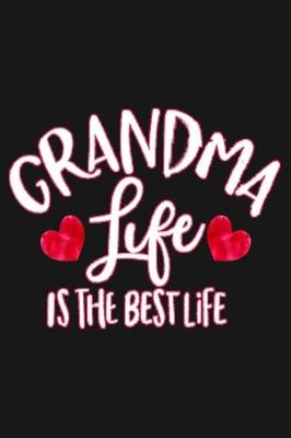 Book cover for Grandma Life Is The Best Life