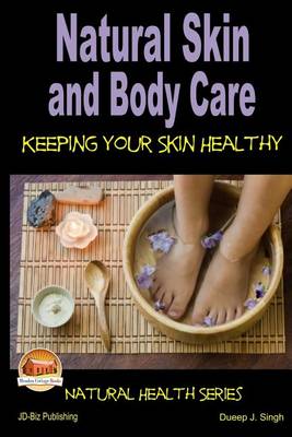 Book cover for Natural Skin and Body Care - Keeping Your Skin Healthy