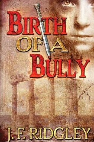 Cover of Birth of a Bully