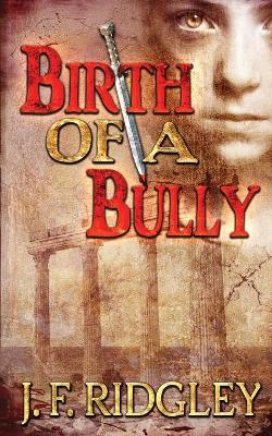 Cover of Birth of a Bully