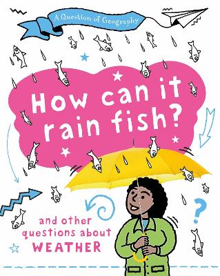 Book cover for A Question of Geography: How Can it Rain Fish?