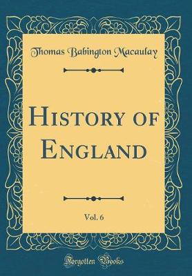 Book cover for History of England, Vol. 6 (Classic Reprint)
