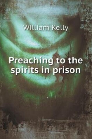 Cover of Preaching to the Spirits in Prison