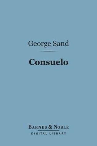 Cover of Consuelo (Barnes & Noble Digital Library)