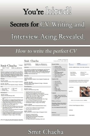 Cover of You’re hired! Secrets for CV Writing and Interview Acing Revealed - How to write the perfect CV