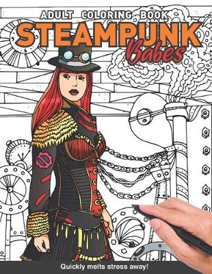 Book cover for Steampunk Babes Adults Coloring Book