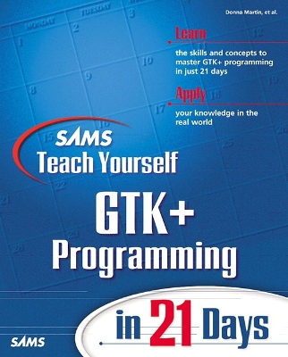 Book cover for Sams Teach Yourself GTK+ Programming in 21 Days