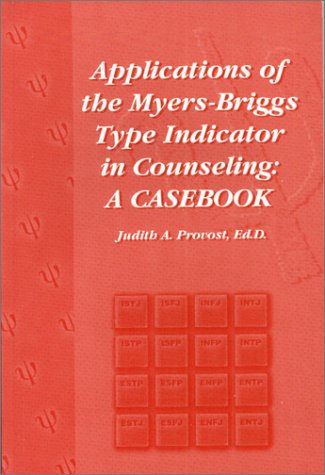 Book cover for A Casebook: Applications of the Myers-Briggs Type Indicator in Counselling