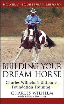 Book cover for Building Your Dream Horse