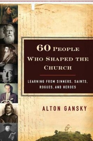 Cover of 60 People Who Shaped the Church