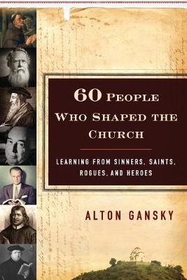 Book cover for 60 People Who Shaped the Church