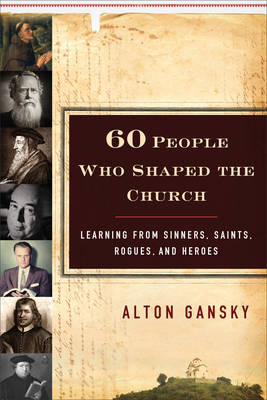 Book cover for 60 People Who Shaped the Church