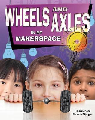 Book cover for Wheels and Axles in My Makerspace