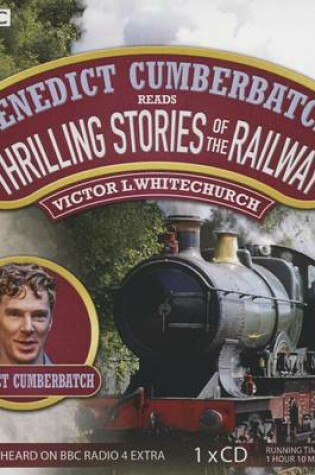 Cover of Benedict Cumberbatch Reads Thrilling Stories of the Railway