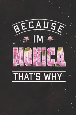 Book cover for Because I'm Monica That's Why