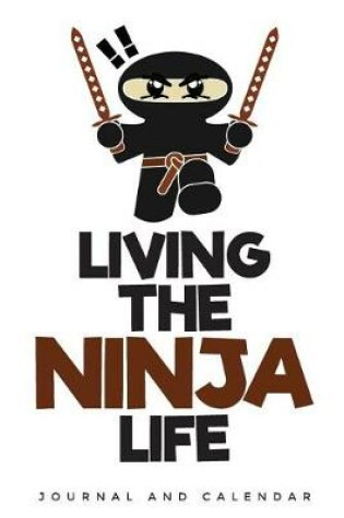 Cover of Living the Ninja Life