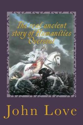 Book cover for The Real Ancient Story of Humanities Oversoul