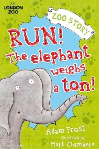 Cover of Run! The Elephant Weighs a Ton!