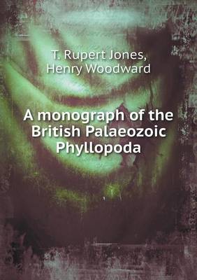 Book cover for A monograph of the British Palaeozoic Phyllopoda