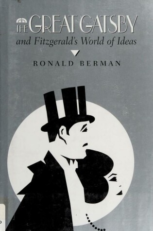 Cover of The Great Gatsby & Fitzgeralds World of Ideas