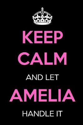 Book cover for Keep Calm and Let Amelia Handle It