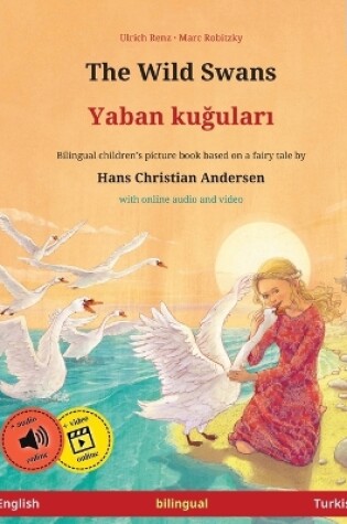 Cover of The Wild Swans - Yaban kuğuları (English - Turkish)