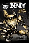 Book cover for Bendy Graphic Novel: Dreams Come to Life