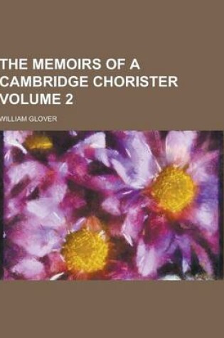 Cover of The Memoirs of a Cambridge Chorister Volume 2