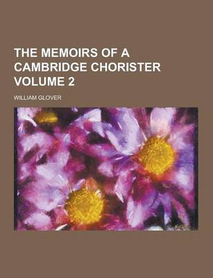 Book cover for The Memoirs of a Cambridge Chorister Volume 2