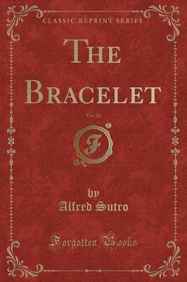 Book cover for The Bracelet, Vol. 26 (Classic Reprint)