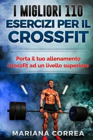 Cover of I Migliori 110 Esercizi Per Il Crossfit