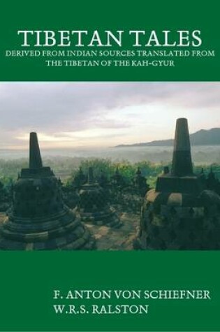 Cover of Tibetan Tales: Derived from Indian Sources Translated from the Tibetan of the Kah-Gyur