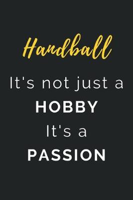 Book cover for Handball It's not just a Hobby It's a Passion