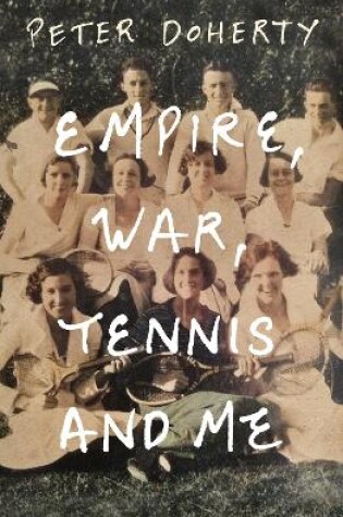Cover of Empire, War, Tennis and Me