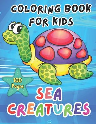 Book cover for Sea Creatures Coloring Book For Kids