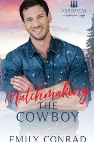 Cover of Matchmaking the Cowboy