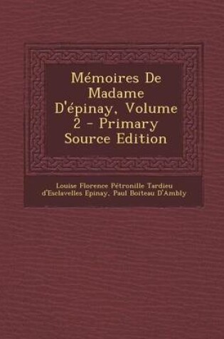 Cover of Memoires de Madame D'Epinay, Volume 2
