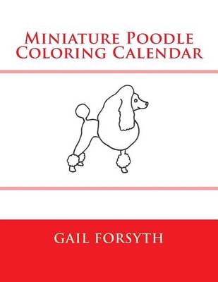 Book cover for Miniature Poodle Coloring Calendar