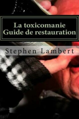 Cover of La toxicomanie Guide de restauration