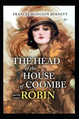 Book cover for The Head of the House of Coombe by Frances Hodgson Burnett (Guaranteed Annotated Edition)