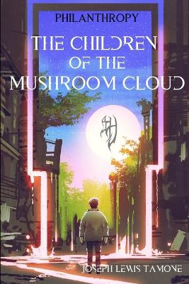 Book cover for The Children of the Mushroom Cloud