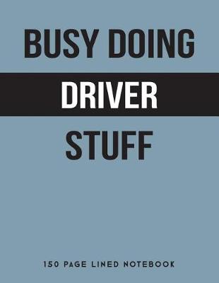 Book cover for Busy Doing Driver Stuff